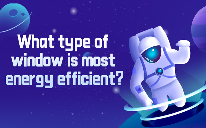 What type of window is most energy efficient?