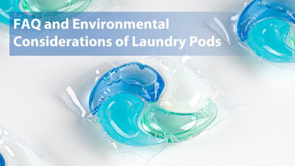 FAQ and Environmental Considerations of Laundry Pods